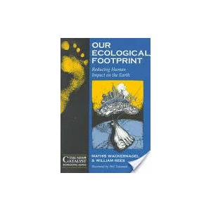 Our Ecological Footprint | William Rees, Mathis Wackernagel (ISBN: 9780865713123)