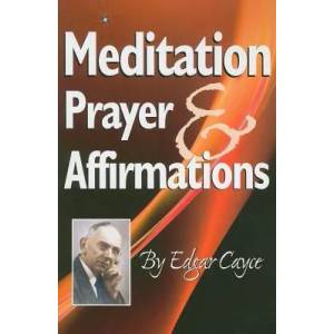 Meditation, Prayer & Affirmations | Edgar Cayce (ISBN: 9780876045008)