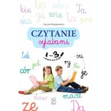 Czytanie sylabami. Zadania dla klas 1-3 Lucyna Kasjanowicz