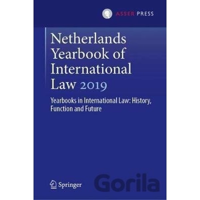 Netherlands Yearbook of International Law 2019 - Otto Spijkers, Wouter G. Werner, Ramses A. Wessel
