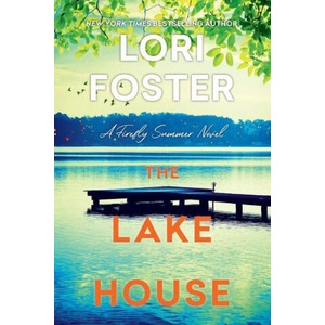 The Lake House | FOSTER LORI (ISBN: 9781496752383)