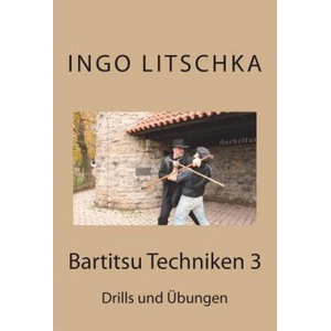 Bartitsu Techniken 3 | Ingo Litschka (ISBN: 9781546658634)