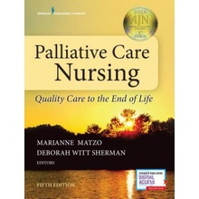 Palliative Care Nursing - Quality Care to the End of Life Matzo Marianne