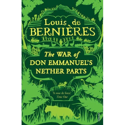War of Don Emmanuel\'s Nether Parts - Louis De Bernieres
