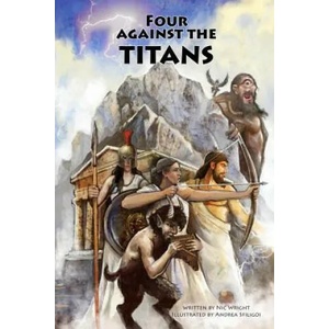 Four Against the Titans: Greek Mythology Pen-And-Paper Solo Adventure Game | Andrea Sfiligoi, Nic Wright (ISBN: 9781791535247)
