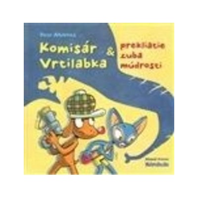Komisár Vrtilabka a prekliatie zuba múdrosti - Petr Morkes, Mária Štefánková
