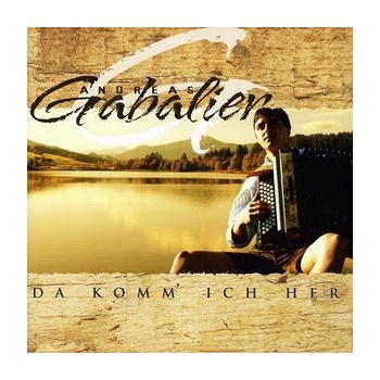 GABALIER ANDREAS: DA KOMMICH HER CD
