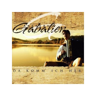 GABALIER ANDREAS: DA KOMMICH HER CD