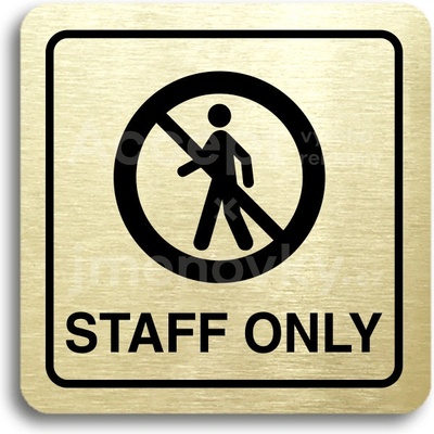 ACCEPT Piktogram staff only III - zlatá tabulka - černý tisk