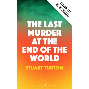 Last Murder at the End of the World | Turton Stuart Turton (2024)