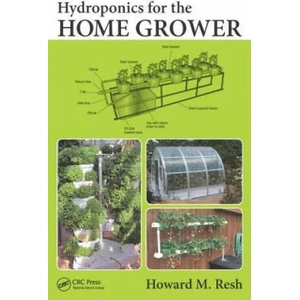 Hydroponics for the Home Grower | Howard M Resh (ISBN: 9781482239256)