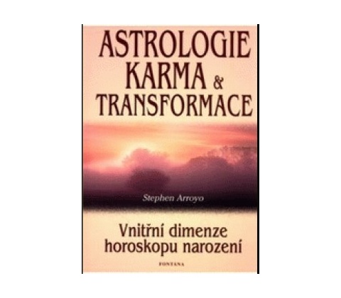 Astrologie, karma a transformace - Stephen Arroyo