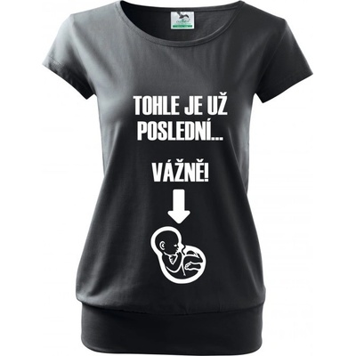 Bezvatriko tričko Tohle je už poslední vážně černá