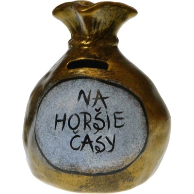 Pokladnička s nápisom - na horšie časy