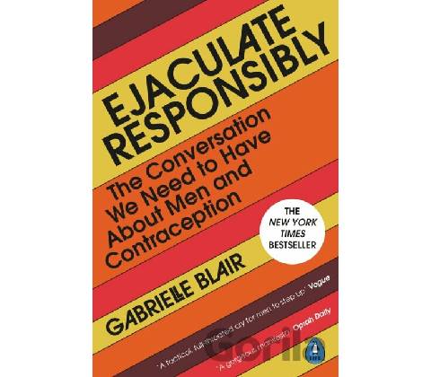 Ejaculate Responsibly