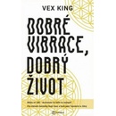 Dobré vibrace, dobrý život