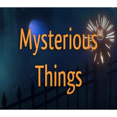 Mysterious Things