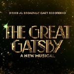 Original Broadway Cast - Great Gatsby: A New Musical (Original Broadway Cast Recording) (CD) (0198028146425)