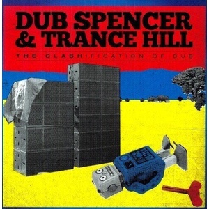 Dub Spencer & Trance Hill - The Clashification Of Dub (Limited Edition) (LP) (4047179513517)