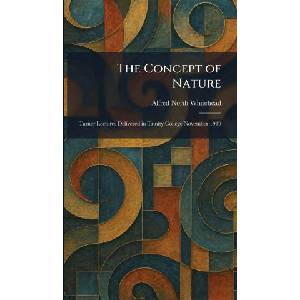 The Concept of Nature | Alfred North Whitehead (ISBN: 9781025566658)