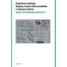 Ostýchaví přátelé. Dopisy Josefa Škvoreckého a Václava Havla