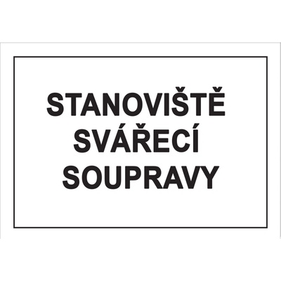 Značka STANOVIŠTĚ SVÁŘECÍ SOUPRAVY, samolepicí fólie, 148 × 210 mm BZ FDL/ST
