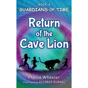 Return of the Cave Lion | Phyllis Wheeler, Vitoria Gurgel (ISBN: 9798986699967)