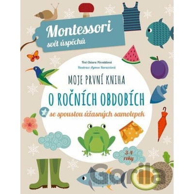 Moje první kniha o ročních obdobích (Montessori: Svět úspěchů) - Chiara Piroddiová