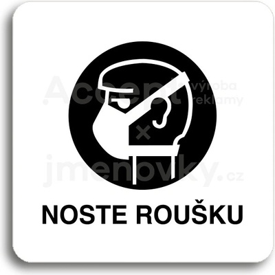 ACCEPT Piktogram noste roušku - bílá tabulka - černý tisk bez rámečku