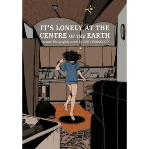 It's Lonely at the Centre of the Earth (ISBN: 9781534323865)