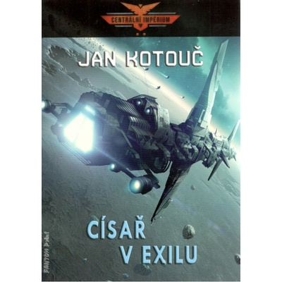 Centrální impérium 2 - Císař v exilu - Kotouč Jan