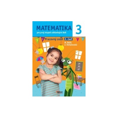Matematika 3 pre prvý stupeň ZŠ pracovný zošit 2. časť Belic M.