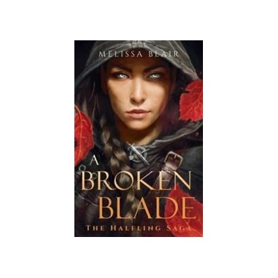 A Broken Blade - Melissa Blair