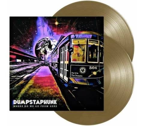 Dumpstaphunk - Dumpstaphunk - Where Do We Go From Here Vinyl