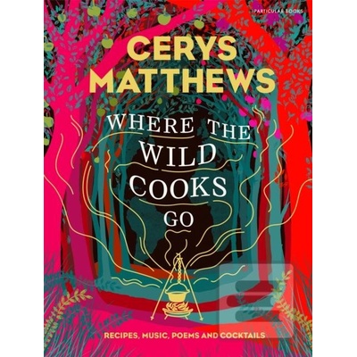 Where the Wild Cooks Go - Cerys Matthews