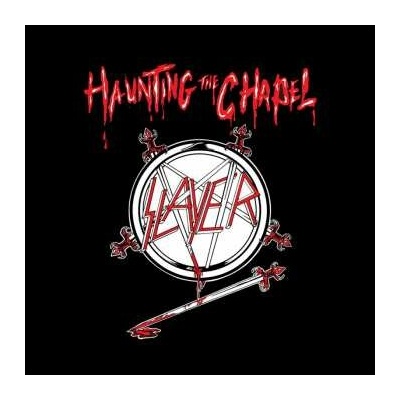 SLAYER - HAUNTING THE CHAPEL CD