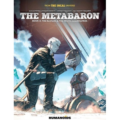 Metabaron Book 4: The Bastard and the Proto-Guardianess