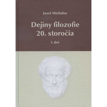 Dejiny filozofie 20. storočia - I. diel - Michalov Jozef