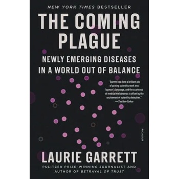 Image 1 of The Coming Plague: Newly Emerging Diseases in a World Out of Balance | Laurie Garrett