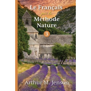 Le Francais par la Methode Nature, 3 | Arthur Jensen (ISBN: 9781087862996)