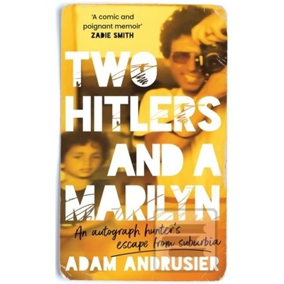 Two Hitlers and a Marilyn - Adam Andrusier