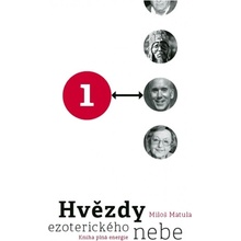Hvězdy ezoterického nebe 1 - Miloš Matula