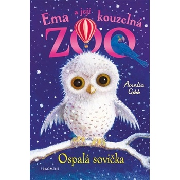Ema a její kouzelná zoo: Ospalá sovička - Amelia Cobb Sophy Williams ilustrátor