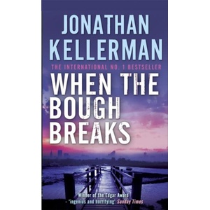 When the Bough Breaks (Alex Delaware series, Book 1) | Jonathan Kellerman (ISBN: 9780755342815)