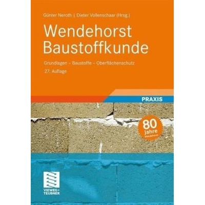 Wendehorst Baustoffkunde - Neroth, Günter