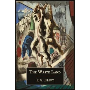 The Waste Land [Facsimile of 1922 First Edition] | T S Eliot (ISBN: 9781614274315)