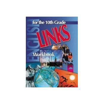 LINKS 3. Работна тетрадка по английски език за 10. клас