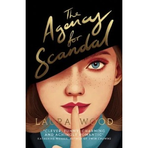 Agency for Scandal | Laura Wood (ISBN: 9780702303241)