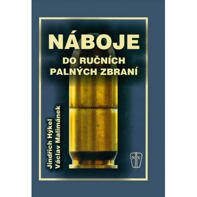 Náboje do ručních palných zbr. Hýkel, Jindřich; Malimánek, Václav