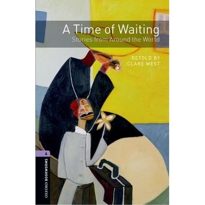 Oxford Bookworms Library 4 Time of Waiting Hedge T. Bassett J. Lindop Ch. West C.